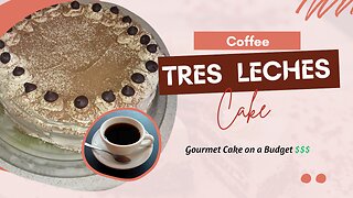 Best EVER Coffee Tres Leches Cake