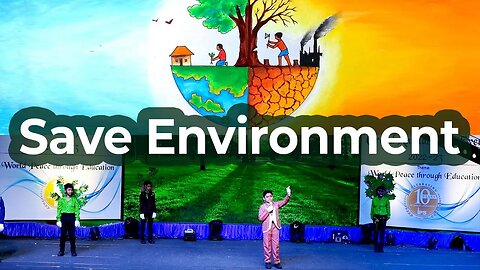 Save Environment - Performed by IPS Students - IPS International Group of Institutions