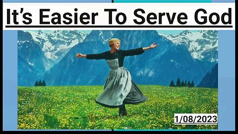 It's Easier To Serve God