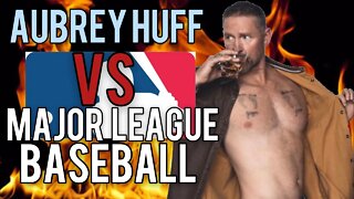 Aubrey Huff VS Major League Baseball