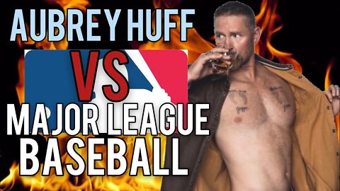 Aubrey Huff VS Major League Baseball
