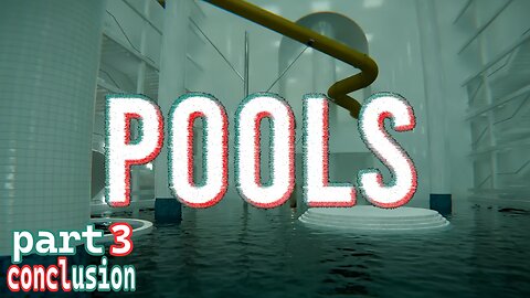 POOLS (pt 3/conclusion)