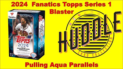 FIRST LOOK!! 2024 Fanatics Exclusive Topps Series 1 Blaster Boxes! Loaded with Aqua Parallels!