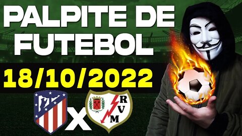 PALPITE DE FUTEBOL PARA HOJE DIA 18 10 2022 TERÇA FEIRA + BILHETE PRONTO