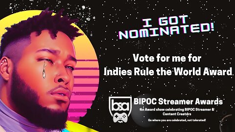 I'VE BECAME ONE OF THE NOMINEES FOR FAVORITE INDIE STREAMER FOR THE BIPOC AWARDS!!