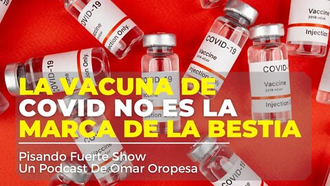 🔴 ¡ALERTA MUNDIAL! La Vacuna De COVID No Es La Marca De La Bestia 🔥🙏🏻🤔