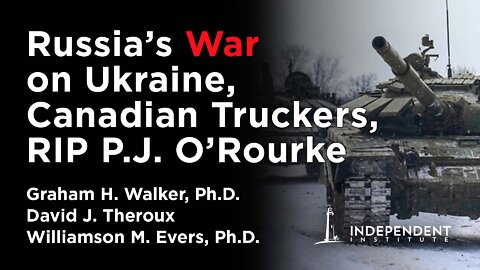 Russia Invades Ukraine, Biden & NATO, School Recalls, Durham, P.J. O'Rourke | Independent Outlook 33