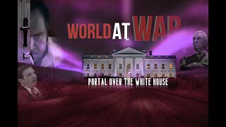 World At WAR 'Portal Over the White House'