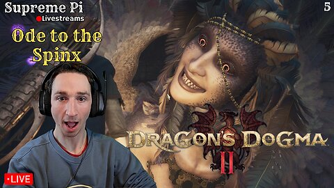 ⭐Live⭐Ode To SPHINX⭐Dragons Dogma 2 (5)⭐