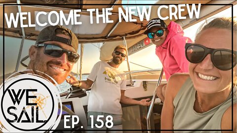 WE Welcome New Crew to Sailing Vessel VA | Episode 158