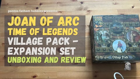 Joan of Arc Boardgame Village Pack Expansion - Unboxing and Initial Review.