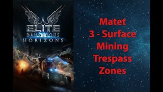 Elite Dangerous: Permit - Matet -3 - Surface Mining & Trespass Zones - [00091]