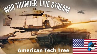 War Thunder American Ground Tech Tree Ep 31 : Operation Overpowered | Unlocking the the XM-803