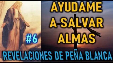 AYUDENME A SALVAR ALMAS - REVELACIONES DE PEÑA BLANCA - DIARIO DE MIGUEL ANGEL POBLETE