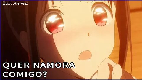 KAGUYA PEDE SHIROGAMI EM NAMORO!😳| Kaguya-sama wa Kokurasetai