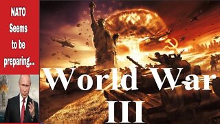 War is coming: NATO building up for WW3? Ukraine Russia Commentary.