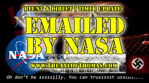 UPDATE: EMAILED BY NASA & CONFIRMED BY IL DONALDO TRUMPO!!! BLUNT & DIRECT [ TIME ]