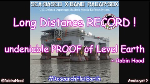 Long Distance RECORD - PROOF of Level Earth ~ Robin Hood