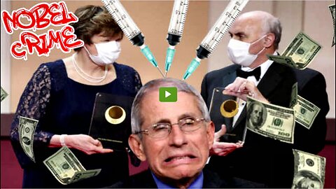 Covid Vaccine Nobel Prize Winners Know The Shot Doesn't Work (Related links in description)