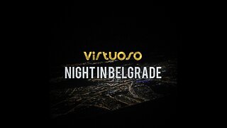 Virtuoso - Night in Belgrade (Official Music Video)