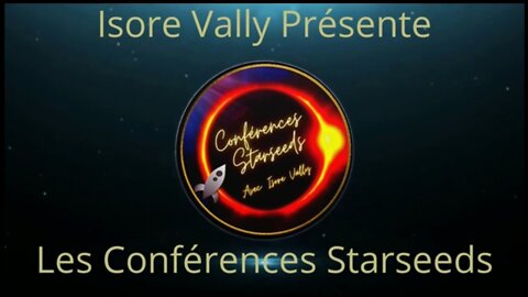 LES CONFERENCES STARSEEDS