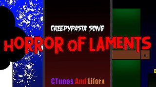 Original Creepypasta Song - Horror of Laments - Demo Video Liforx And CTunes