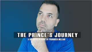 The Prince's Journey - A Dramatic Reading by Producer Millian - Voice Over