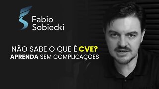 NÃO SABE O QUE É CVE? APRENDA SEM COMPLICAÇÕES | CORTES