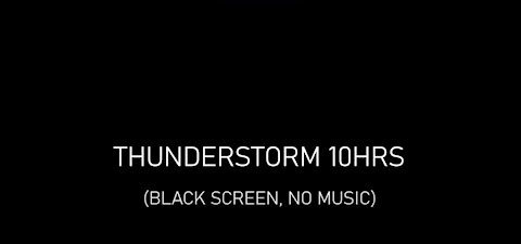 Thunderstorm 10 Hours. Rain & Thunder (Black Screen, No Music)