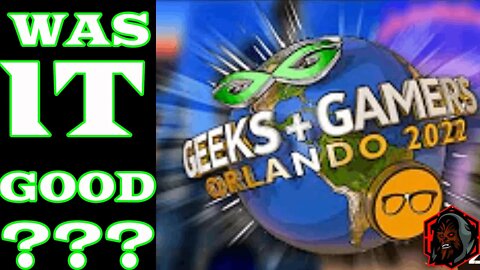 Geeks And Gamers/ Nerdrotic meet up Orlando 2022