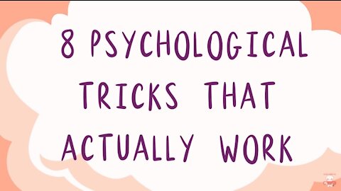 8 Psychological Tricks That Really Work!