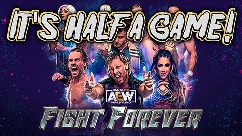 AEW Fight Forever - The best half of a game you'll ever play