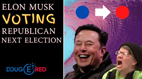 Elon Musk VOTING Republican Next Election