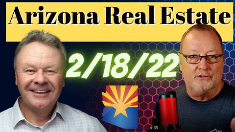 Arizona Real Estate and Lending Update 2/18/22