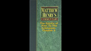 Matthew Henry's Commentary on the Whole Bible. Audio produced by Irv Risch. Colossians Chapter 4