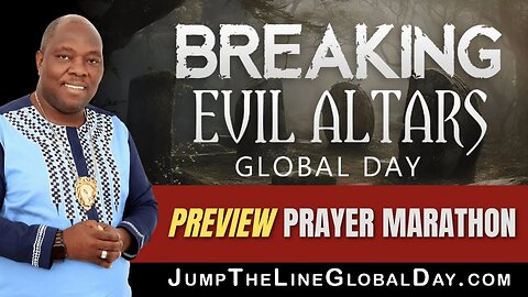 Prayer Marathon: Breaking Evil Altars Global Day (Preview)