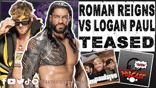 Roman Reigns VS Logan Paul Teased on Podcast | Clip from Pro Wrestling Podcast Podcast |#wwe