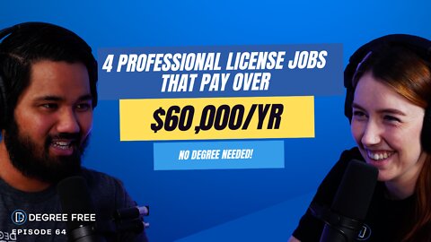 4 Professional License Jobs That Pay Over $60,000 - Ep. 64 | Degree Free with Ryan and Hannah