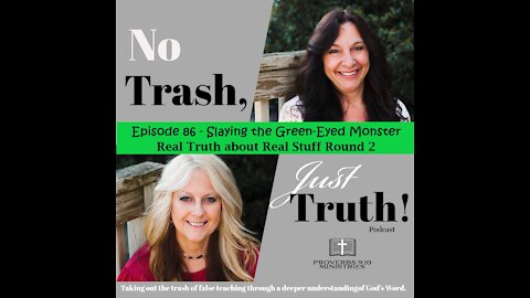 Excerpt from No Trash, Just Truth's Episode - Slaying the Green-Eyed Monster