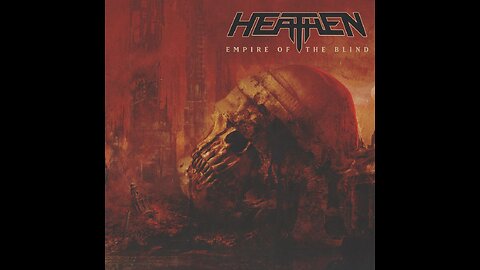 Heathen - Empire Of The Blind