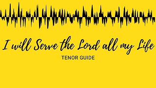 I Will Serve the Lord All My Days | SATB Guide | Tenor