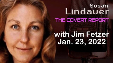The Covert Report with Susan Lindauer (23 January 2022)