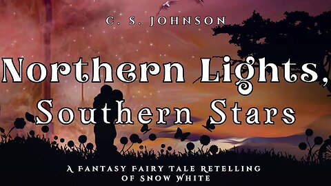 Northern Lights, Southern Stars (A Fairy Tale Fantasy Retelling of Snow White) Full Length Audiobook