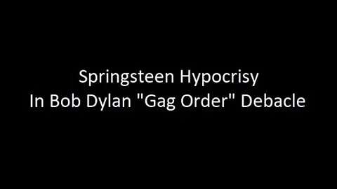 Springsteen Hypocrisy in Bob Dylan "Gag Order" debacle Shuns Home Town Friend