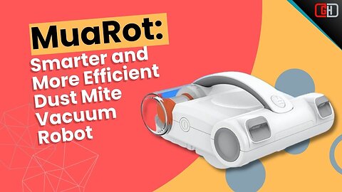 MuaRot: Smarter and More Efficient Dust Mite Vacuum Robot