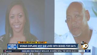 Woman explains why she lived with bodies for days