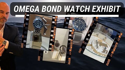 OMEGA James Bond Watch Exhibit: Film Used Watches & 60th Anniversary