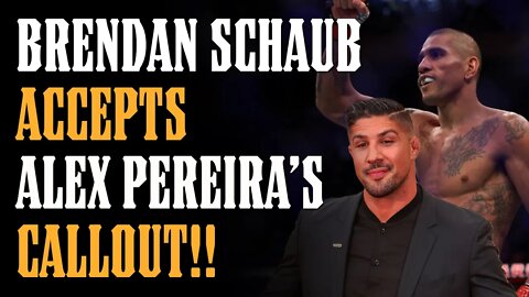 BREAKING! Alex Pereira CALLS OUT Schaub & Brendan ACCEPTS!!!