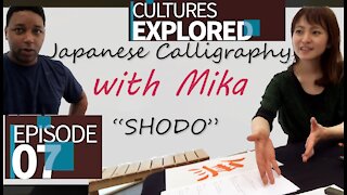 Cultures Explored Episode 07 | Japanese Calligraphy with Mika