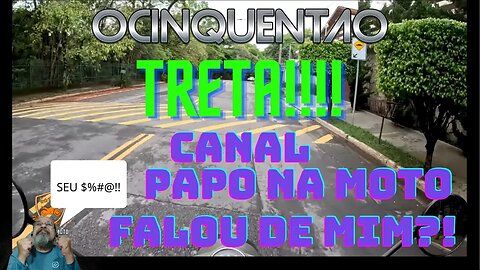 TRETA!! Canal Papo na Moto falou de mim?!?!?! #ocinquentao